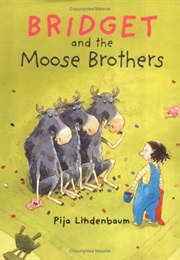 Bridget and the Moose Brothers