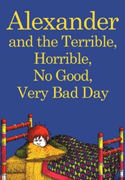 Alexander and the Terrible, Horrible, No Good, Very Bad Day