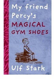 My Friend Percy's Magical Gym Shoes