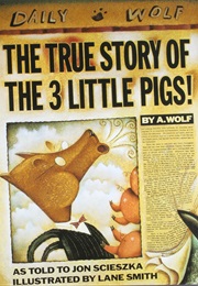 The True Story of the Three Little Pigs