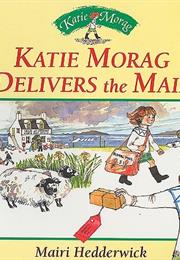 Mairi Hedderwick Katie Morag Delivers the Mail